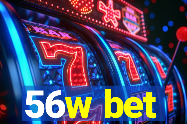 56w bet